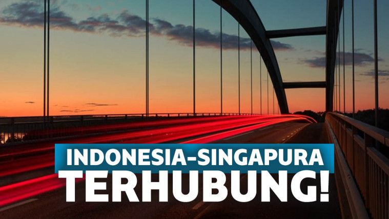 Jembatan Penghubung Indonesia - Singapura